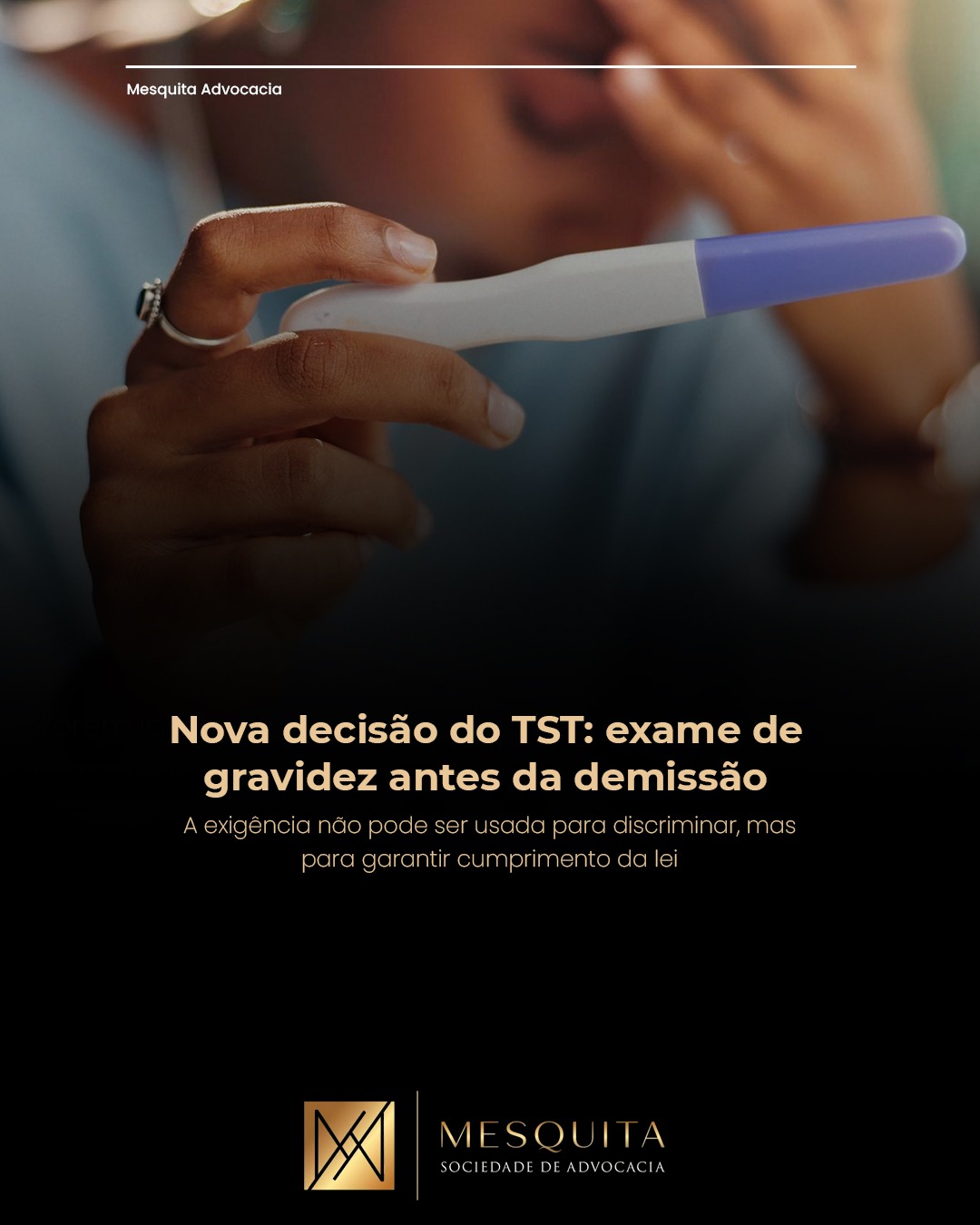 A Possibilidade de Submeter a Funcionária a Exame de Gravidez Antes da Dispensa: Entre a Proteção da Maternidade e a Segurança Jurídica